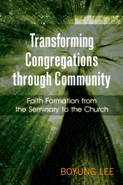 Transforming Congregations Through Community