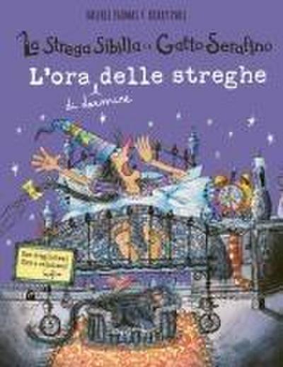L’ ora (di dormire) delle streghe. La strega Sibilla e il gatto Serafino
