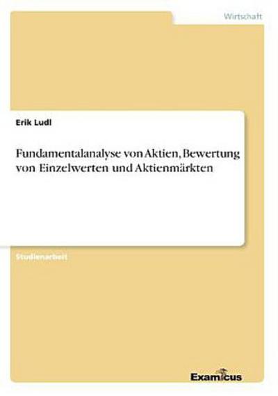Fundamentalanalyse von Aktien, Bewertung von Einzelwerten und Aktienmärkten