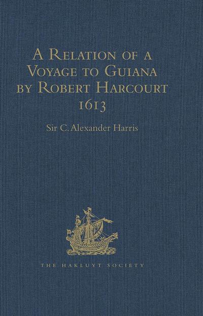 A Relation of a Voyage to Guiana by Robert Harcourt 1613
