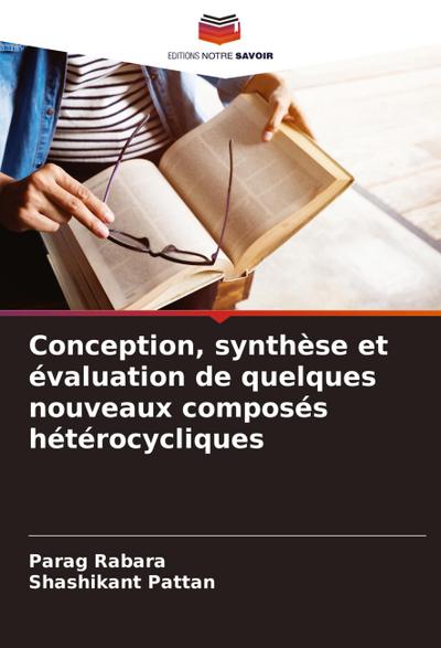 Conception, synthèse et évaluation de quelques nouveaux composés hétérocycliques