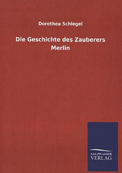 Die Geschichte des Zauberers Merlin