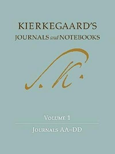 Kierkegaard’s Journals and Notebooks, Volume 1