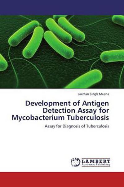 Development of Antigen Detection Assay for Mycobacterium Tuberculosis