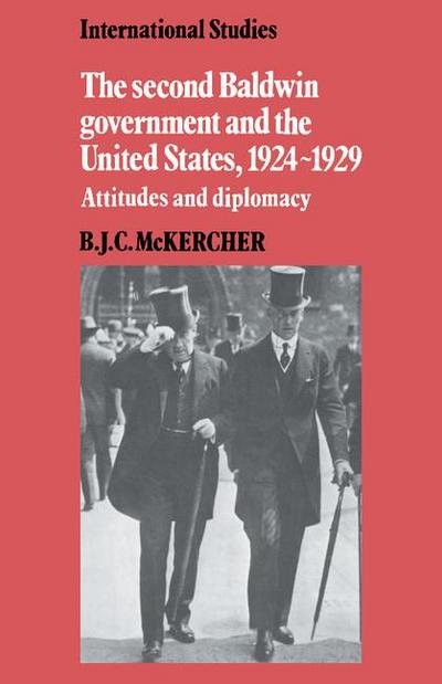 The Second Baldwin Government and the United States, 1924 1929