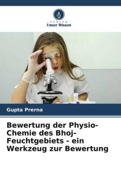 Bewertung der Physio-Chemie des Bhoj-Feuchtgebiets - ein Werkzeug zur Bewertung