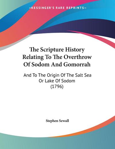 The Scripture History Relating To The Overthrow Of Sodom And Gomorrah