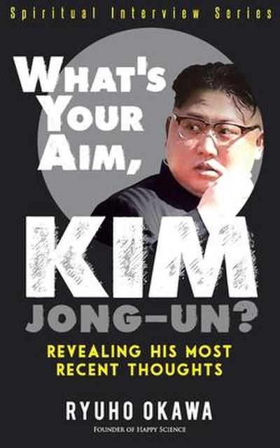 What’s Your Aim, Kim Jong-un?