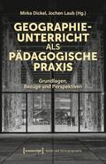 Geographieunterricht als pädagogische Praxis