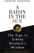 A Raisin in the Sun and The Sign in Sidney Brustein’s Window