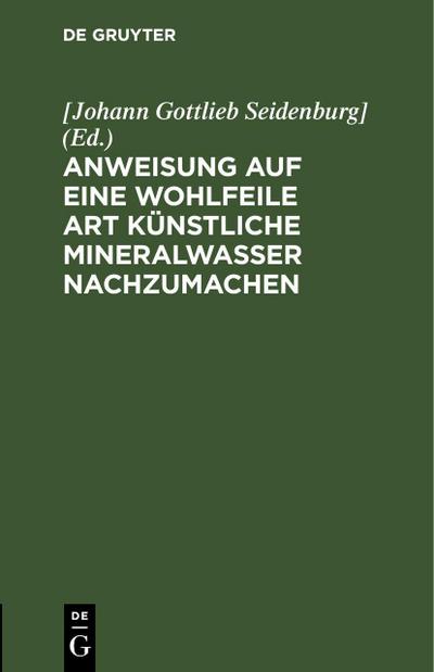Anweisung auf eine wohlfeile Art künstliche Mineralwasser nachzumachen