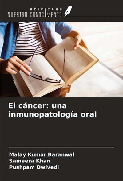 El cáncer: una inmunopatología oral