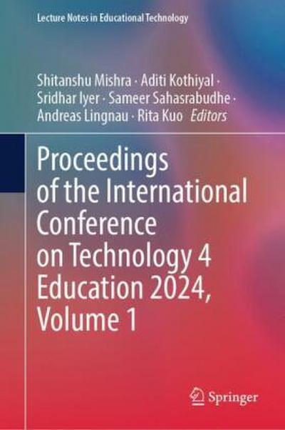 Proceedings of the International Conference on Technology 4 Education 2024, Volume 1