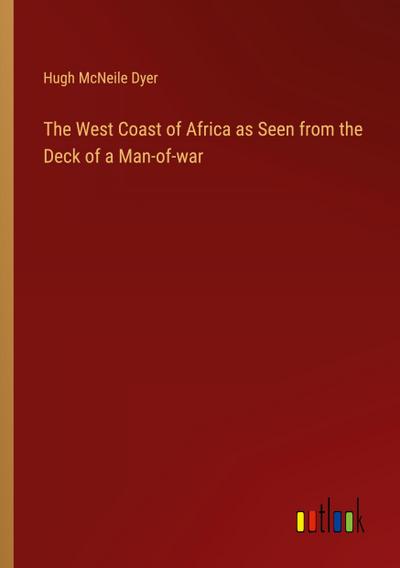 The West Coast of Africa as Seen from the Deck of a Man-of-war