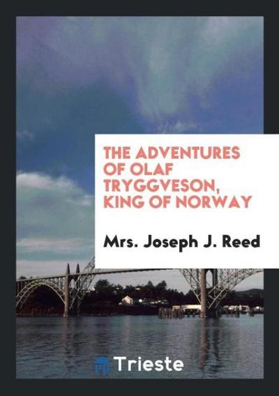 The Adventures of Olaf Tryggveson, King of Norway