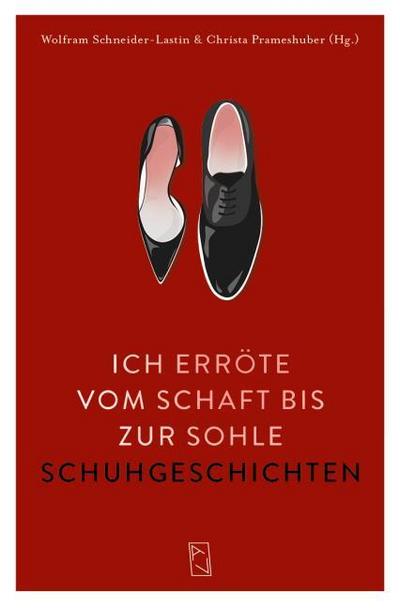 Ich erröte vom Schaft bis zur Sohle