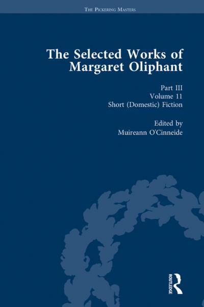 Selected Works of Margaret Oliphant, Part III Volume 11