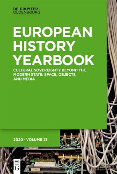 Jahrbuch für Europäische Geschichte / European History Yearbook Cultural Sovereignty beyond the Modern State