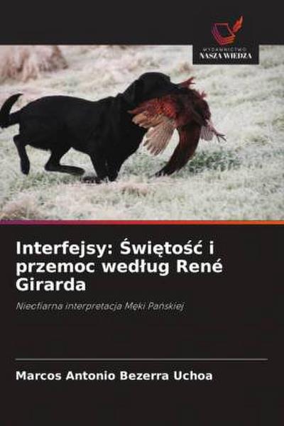 Interfejsy: ¿wi¿to¿¿ i przemoc wed¿ug René Girarda