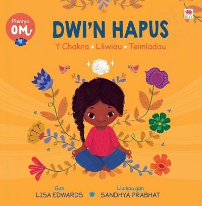 Plentyn Om - Dwi’n Hapus (Y Chakra . Lliwiau . Teimladau)