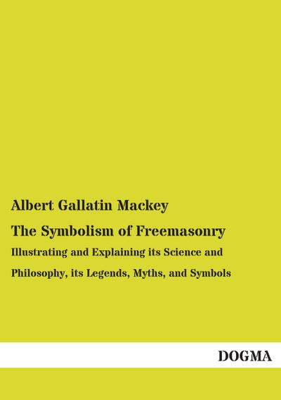 The Symbolism of Freemasonry