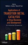 Applications of Transition Metal Catalysis in Drug Discovery and Development