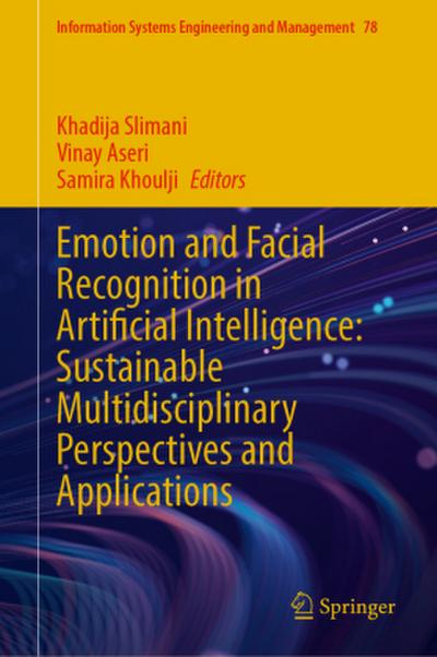 Emotion and Facial Recognition in Artificial Intelligence: Sustainable Multidisciplinary Perspectives and Applications
