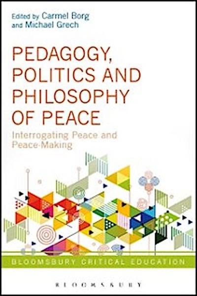 Pedagogy, Politics and Philosophy of Peace