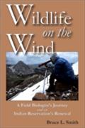 Wildlife on the Wind - Bruce L. Smith