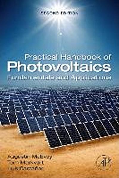 Practical Handbook of Photovoltaics: Fundamentals and Applications