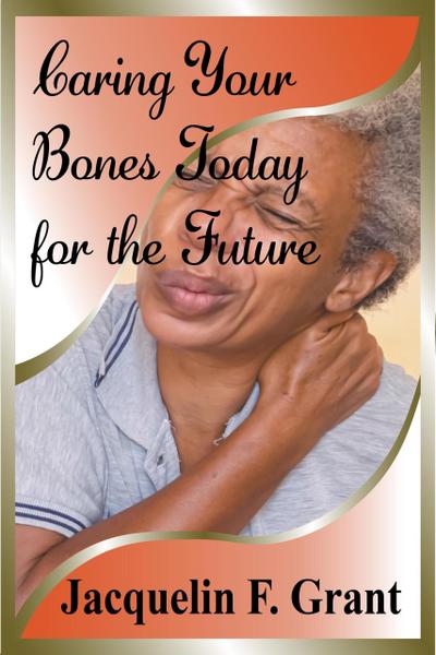 Caring Your Bones Today for the Future