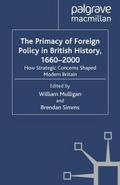 The Primacy of Foreign Policy in British History, 