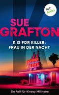 K is for Killer: Frau in der Nacht von Sue Grafton | Ebook