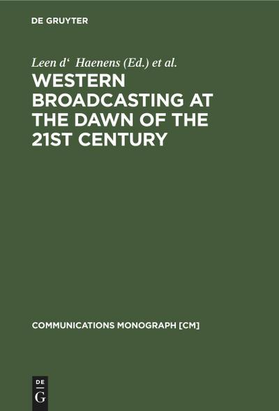 Western Broadcasting at the Dawn of the 21st Century