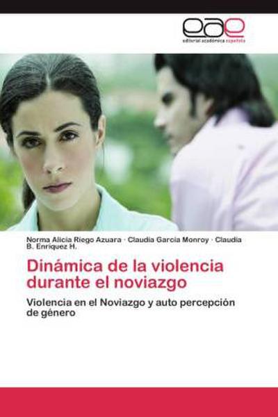 Dinámica de la violencia durante el noviazgo