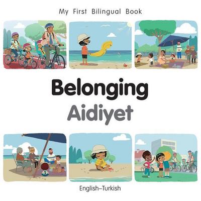 My First Bilingual Book - Belonging (English-Turkish)
