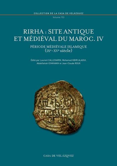 Rirha : site Antique et Médiéval du Maroc, IV : période médiévale islamique, IXe-XVe siècle