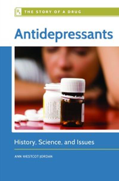 Antidepressants: History, Science, and Issues