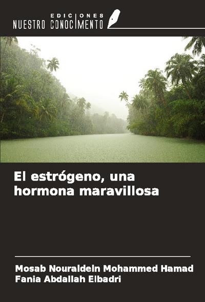 El estrógeno, una hormona maravillosa