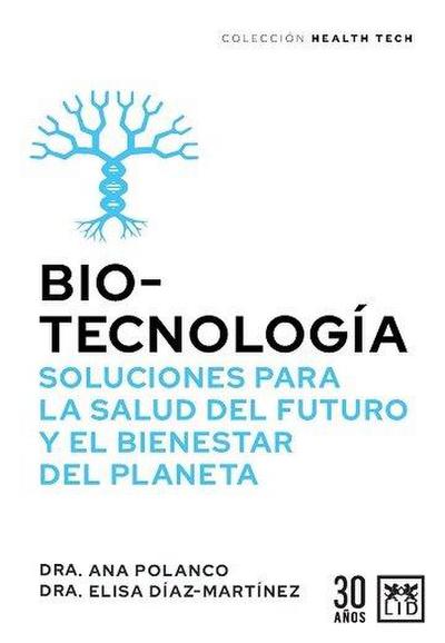 Biotecnología, Soluciones Para La Salud del Futuro