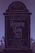 BAQWA Presents: Horror Show 2021 (BAQWA Charity Anthology, #1)