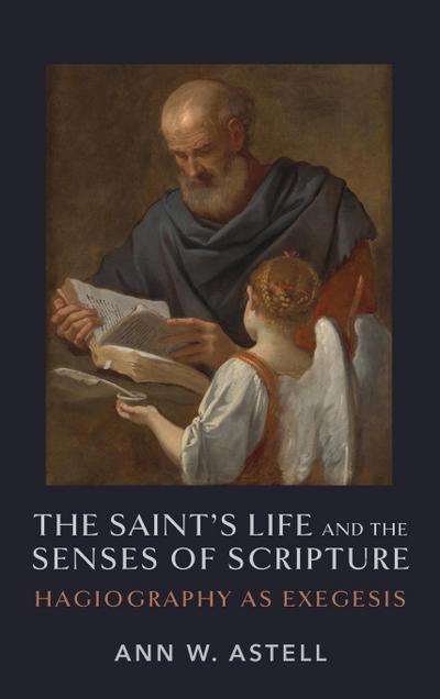 The Saint’s Life and the Senses of Scripture