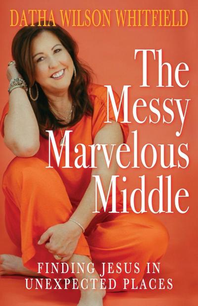 The Messy Marvelous Middle