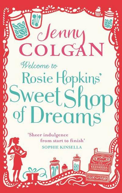 Welcome To Rosie Hopkins’ Sweet Shop Of Dreams
