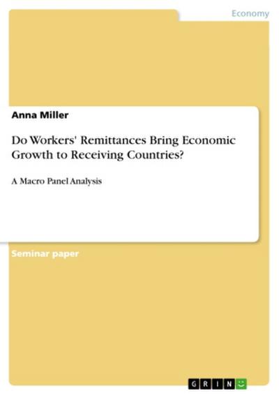 Do Workers’ Remittances Bring Economic Growth to Receiving Countries?