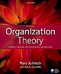 Organization Theory: Modern, Symbolic, and Postmodern Perspectives