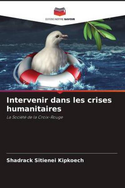 Intervenir dans les crises humanitaires