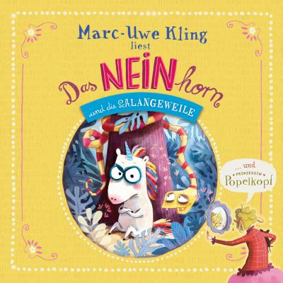 NEINhorn und SchLANGEWEILE, Prinzessin Popelkopf .. HÖRBUCH