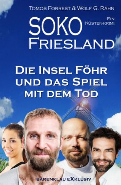 SOKO FRIESLAND - Die Insel Föhr und das Spiel mit dem Tod - Ein Küsten-Krimi