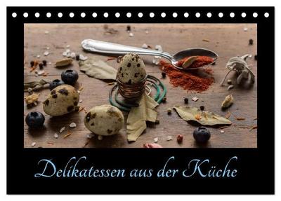 Delikatessen aus der Küche (Tischkalender 2027 DIN A5 quer), CALVENDO Monatskalender